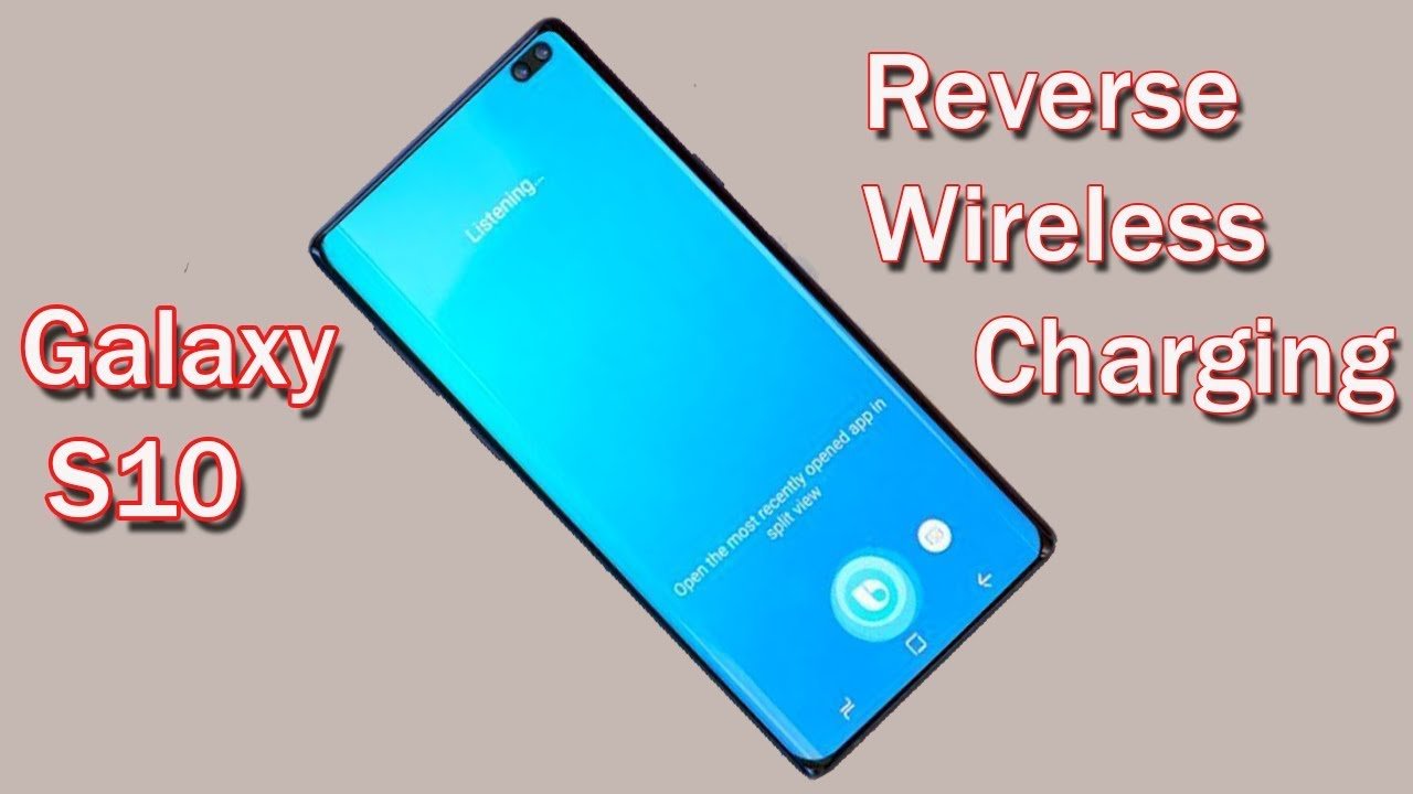 Galaxy S10 switch wireless charging is coming