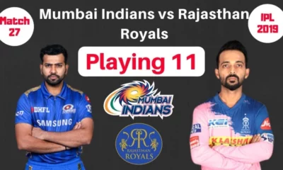 IPL 2019 Mumbai Indians versus Rajasthan Royals Playing XI Team News Players to Watch Out