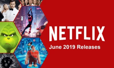 Netflix schedule Full schedule of everything that is coming and leaving Netflix in June 2019