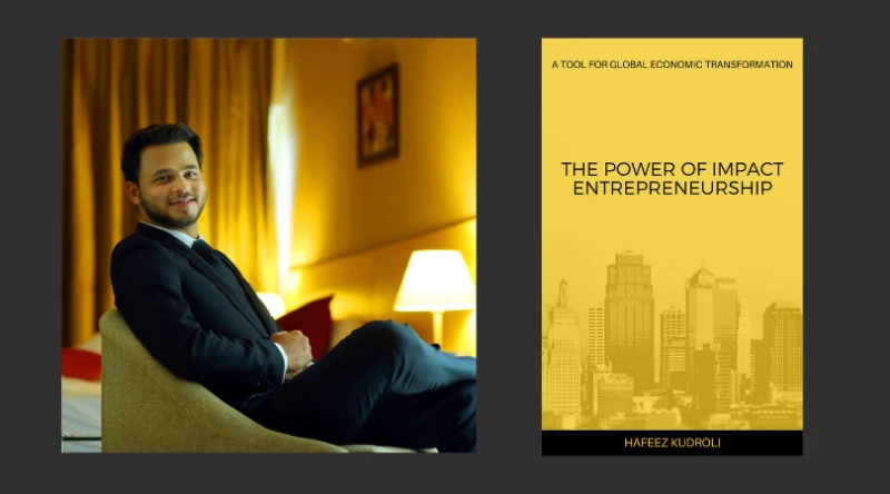 The Power of Impact Entrepreneurship by Hafeez Kudroli A book every entrepreneur must read