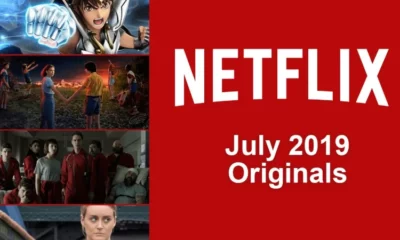 Netflix in July 2019 The Best TV Shows and Movies Coming