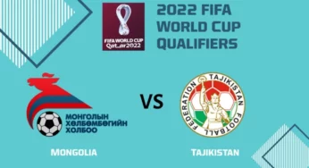 2022 FIFA World Cup Qualifiers, Mongolia vs Tajikistan Preview and Lineups