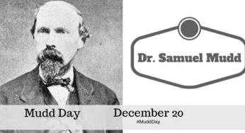 What is Mudd Day? Who was Samuel Mudd?