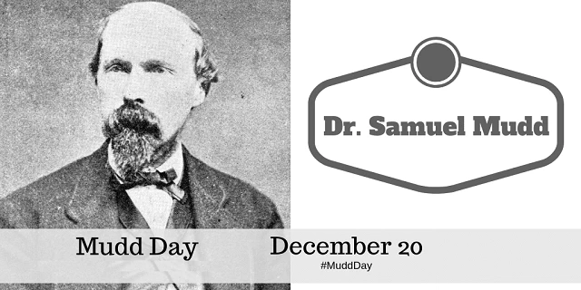 What is Mudd Day Who was Samuel Mudd