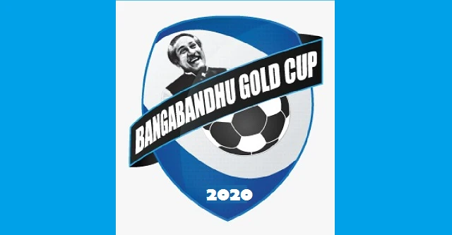 Bangabandhu Gold Cup 2020