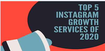 Top 5 Instagram Growth Services of 2020