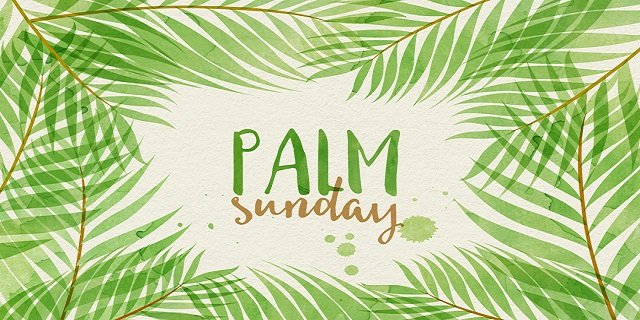 What is Palm Sunday