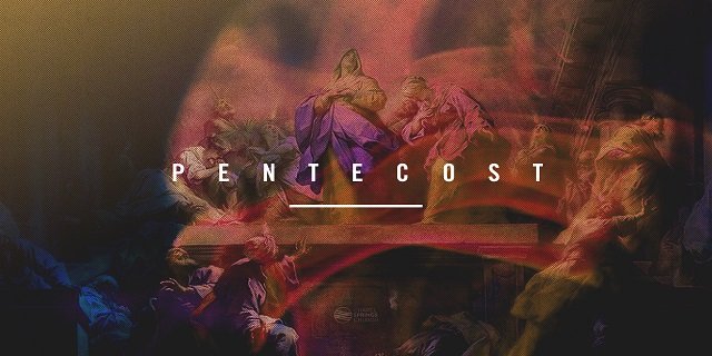 PENTECOST or Whitsun