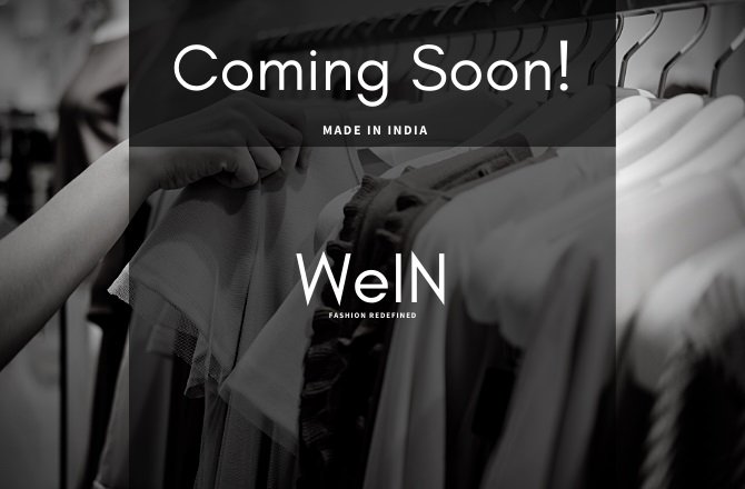 Make way for 100% made in India clothing line called WeIN where fashion gets redefined