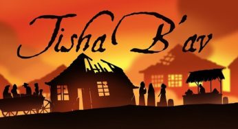 What is Tisha B’Av? How is The Ninth of Av celebrated?