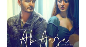 Benchmark Entertainment newest addition ‘Ab Aaja’ by Gajendra Verma and Jonita Gandhi sets the bar high