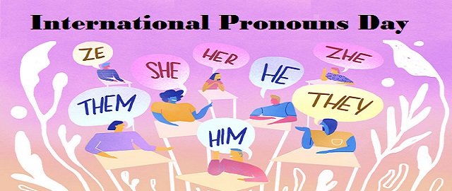 History and Significance of International Pronouns Day