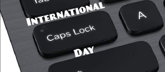 INTERNATIONAL CAPS LOCK DAY