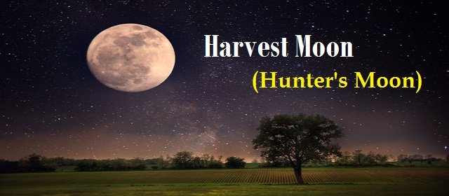 October Full Moon or Harvest Moon or Hunters Moon