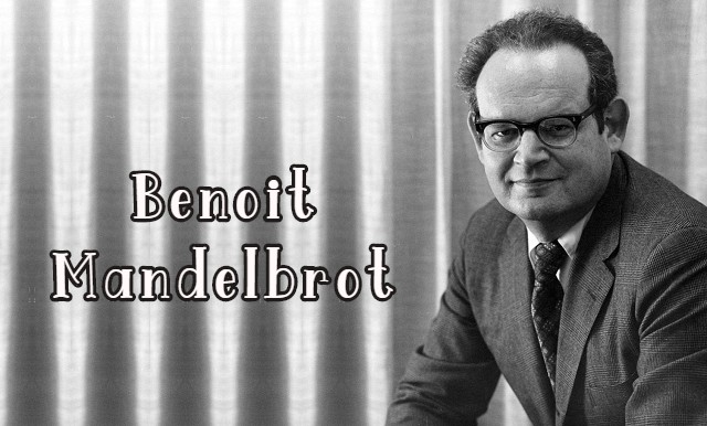 Benoit Mandelbrot