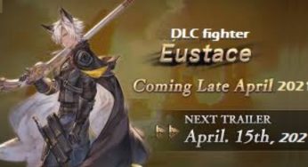 Cygames announced that Eustace to be the next DLC fighter for Granblue Fantasy Versus in late April 2021