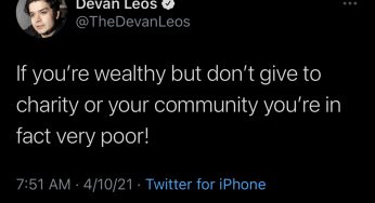 Devan Leos Says: Rich People Who Don’t Give To Charity Are Peasants!