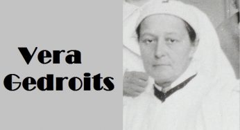 Interesting Facts about Russian surgeon and author Vera Gedroits