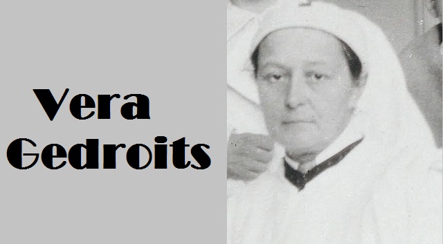 Interesting Facts about Russian surgeon Vera Gedroits