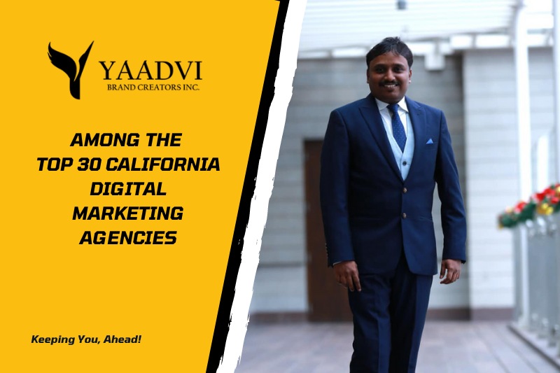 Yaadvi Brand Creators has been named one of the top 30 digital marketing agencies in California, Anil Nagabhushan, Founder, told the Time Bulletin