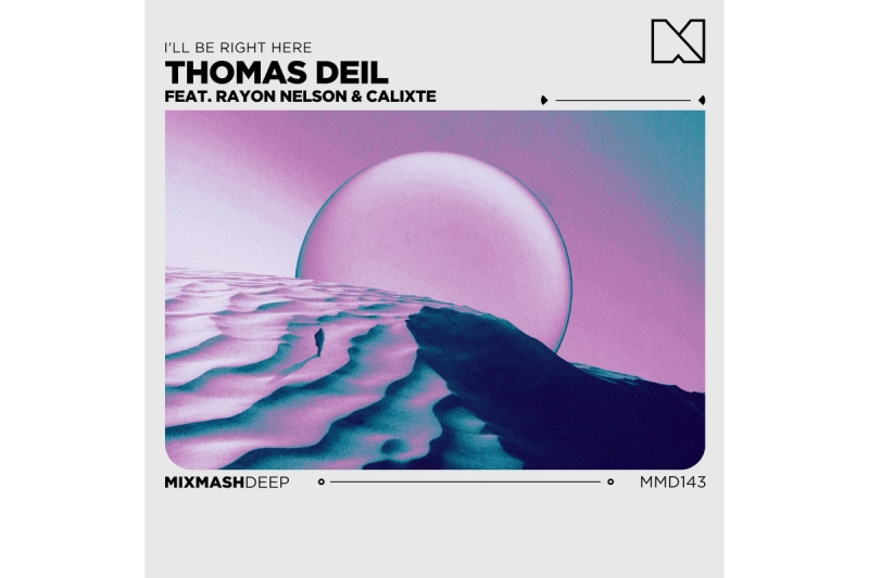 Thomas Deil new single Ill Be Right Here is already a Trend