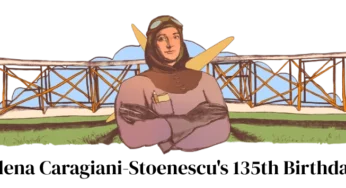 Elena Caragiani-Stoenescu: Google Doodle celebrates the 135th birthday of the first woman aviator in Romania