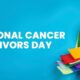 National Cancer Survivors Day