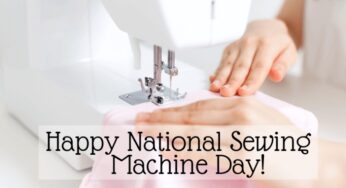 National Sewing Machine Day: History, Significance, How to Celebrate the Day