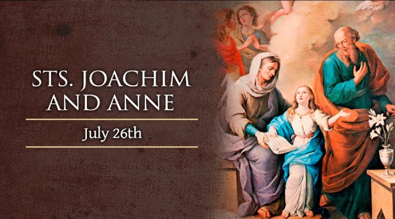 Feast Day of Saints Joachim and Anne Celebration on July 26 2022