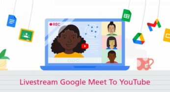 Google Meet releases a new live streaming feature to YouTube, Your meetings can now easily live on YouTube