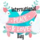 INTERNATIONAL PEACE and LOVE DAY