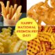 NATIONAL FRENCH FRIES DAY