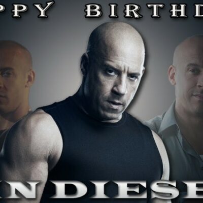 Vin Diesel Birthday