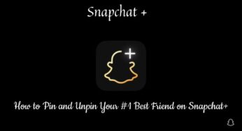 How to Pin and Unpin Your #1 Best Friend Forever as BFF on Snapchat+