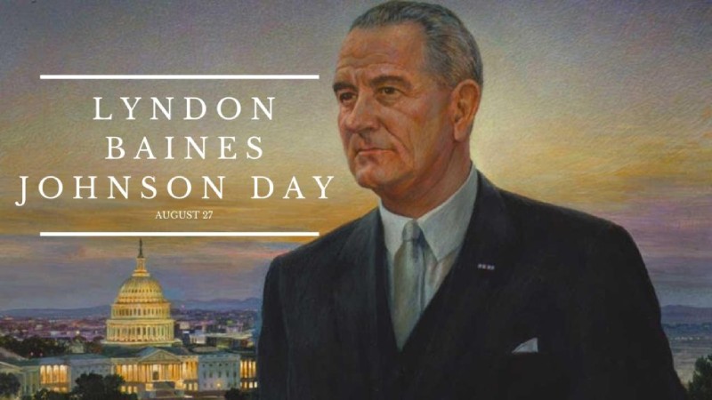 Lyndon Baines Johnsons Birthday History and Significance of the Lyndon B. Johnson Day