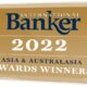 The International Banker 2022 ASIA And AUSTRALASIA Banking Sector Awards Winners