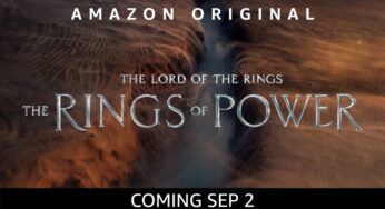 The Lord of the Rings: The Rings of Power premieres on Amazon Prime Video on September 2