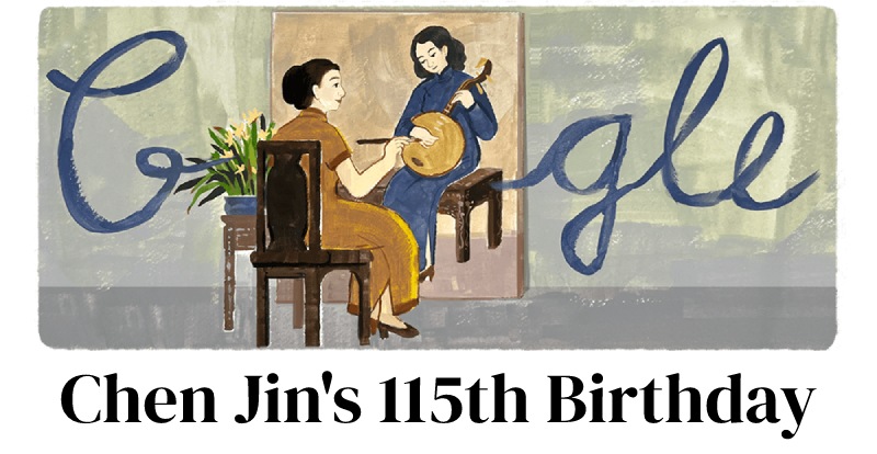 Chen Jin or Chen Chin 115th Birthday Google Doodle