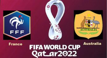 France vs Australia, 2022 FIFA World Cup Qatar – Preview, Prediction, Head to Head, Lineups, and More