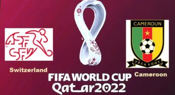 Switzerland vs Cameroon, 2022 FIFA World Cup Qatar – Preview and Prediction
