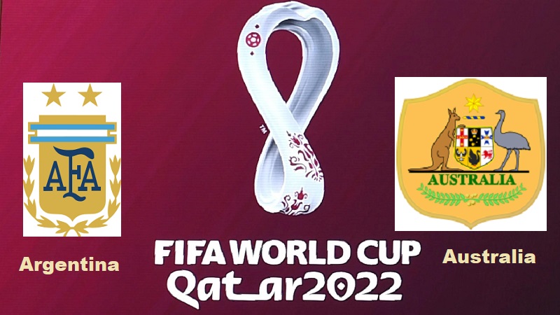 Argentina vs Australia FIFA World Cup Qatar 2022