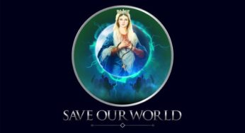 Save Our World Campaign – Blessing Every Soul On Earth with Divine Love