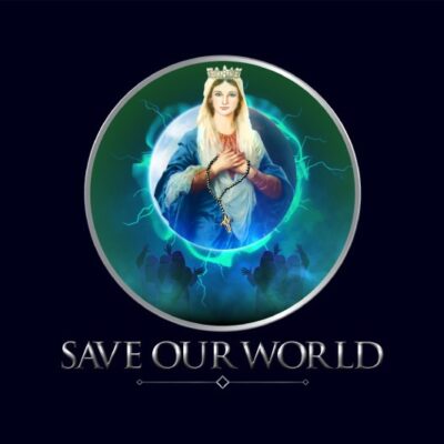 Save Our World Campaign Blessing Every Soul On Earth with Divine Love