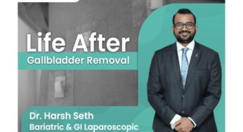 Leading Gastroenterologist Dr Harsh Sheth shares Insights on Life after Gall Bladder Removal