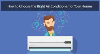 How to Choose the Right Air Conditioner for Your Home?