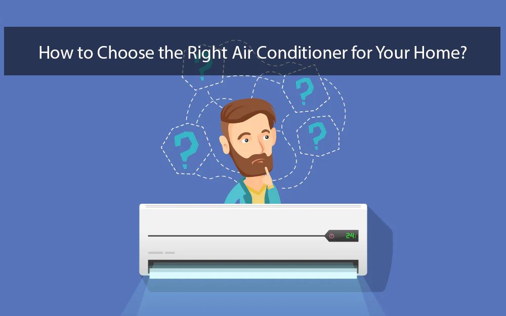 How to Choose the Right Air Conditioner for Your Home