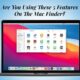 Are You Using These 5 Features on The Mac Finder