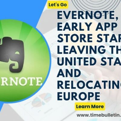 Evernote, an early App Store star, is leaving the United States and relocating to Europe