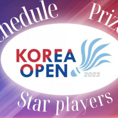 Korea Open 2023 (Badminton) Full Schedule, Prize Money, Star Players to Watch and More