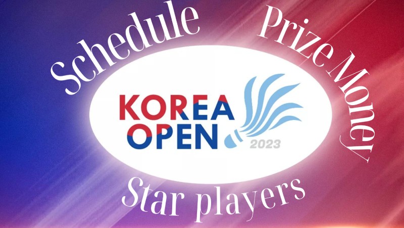 Korea Open 2023 (Badminton) Full Schedule, Prize Money, Star Players to Watch and More